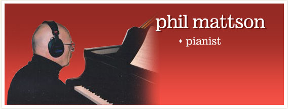 Phil Mattson, Pianist